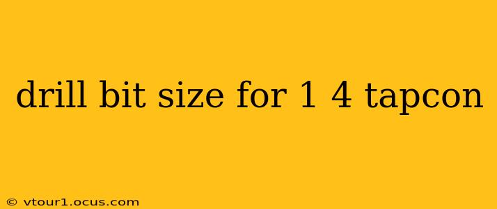 drill bit size for 1 4 tapcon