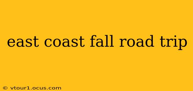 east coast fall road trip