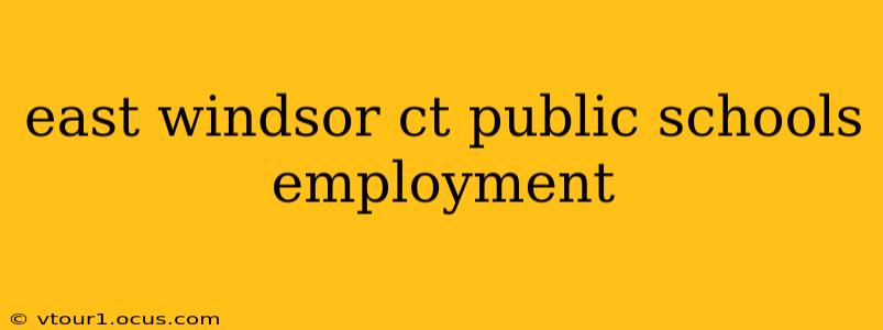 east windsor ct public schools employment