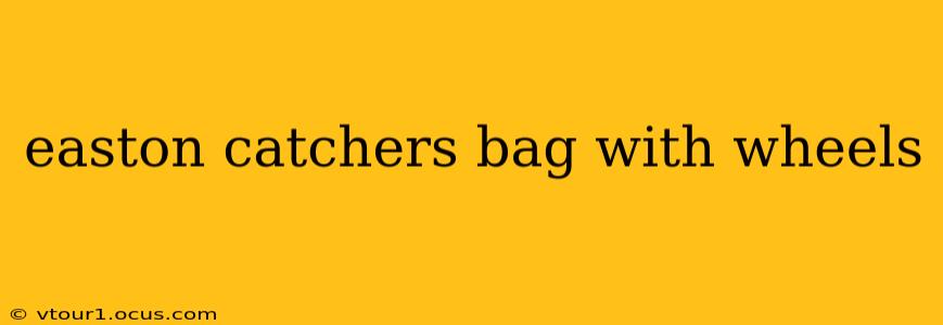 easton catchers bag with wheels
