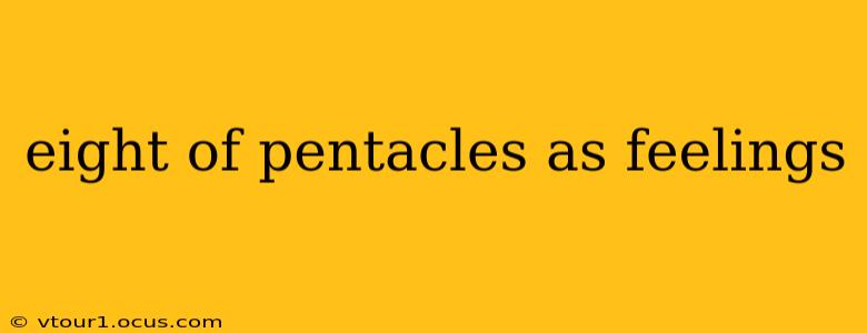 eight of pentacles as feelings