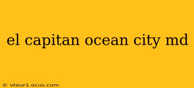 el capitan ocean city md