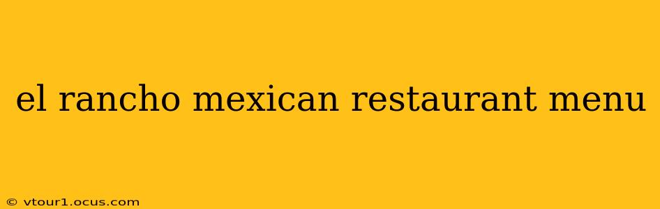 el rancho mexican restaurant menu