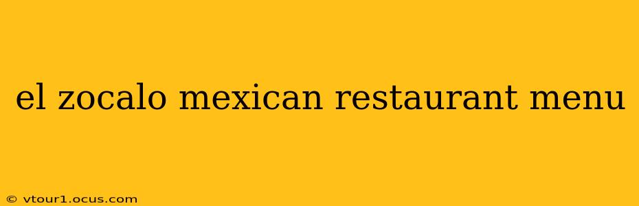 el zocalo mexican restaurant menu