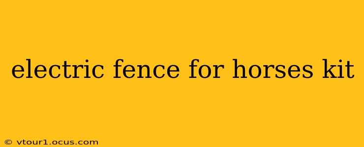 electric fence for horses kit