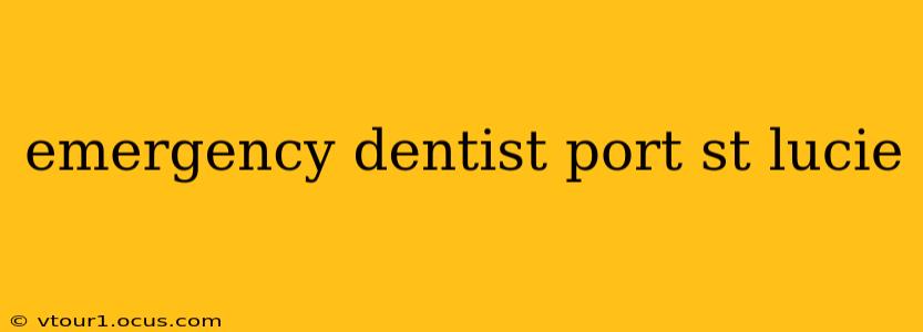 emergency dentist port st lucie