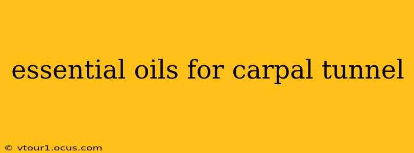essential oils for carpal tunnel