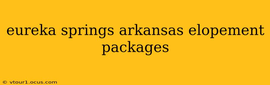 eureka springs arkansas elopement packages