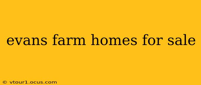 evans farm homes for sale