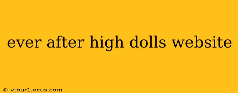 ever after high dolls website