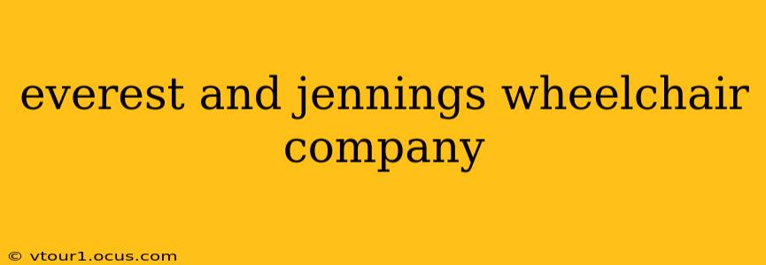 everest and jennings wheelchair company