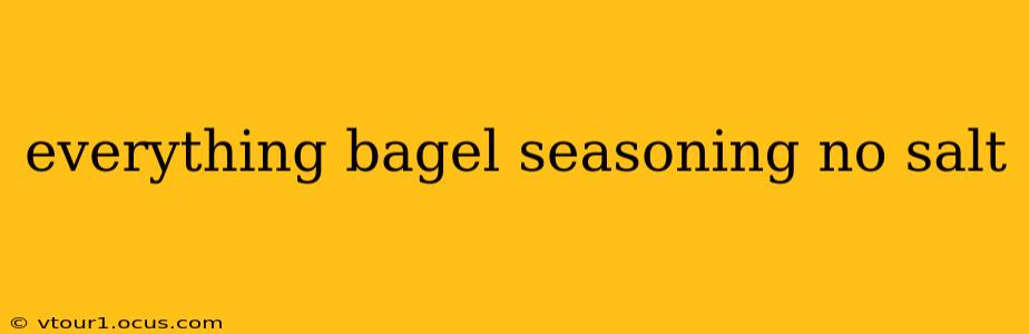 everything bagel seasoning no salt