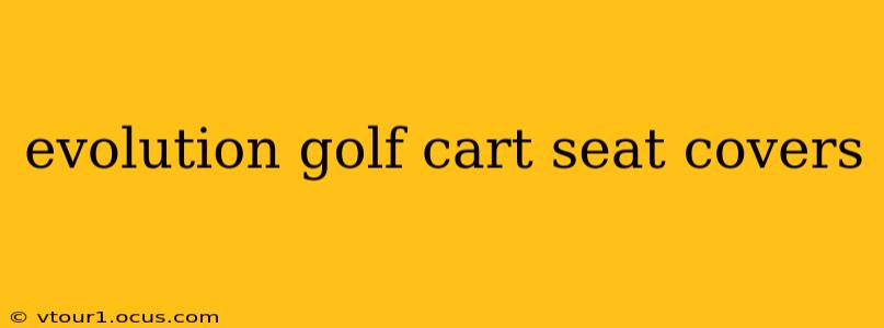 evolution golf cart seat covers