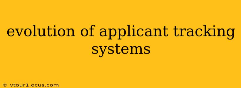 evolution of applicant tracking systems