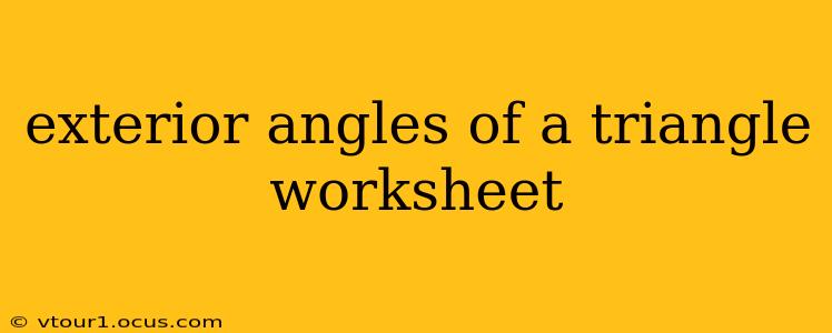exterior angles of a triangle worksheet