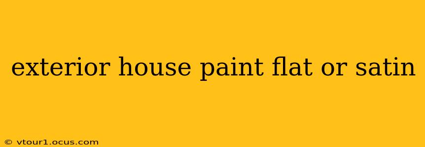 exterior house paint flat or satin