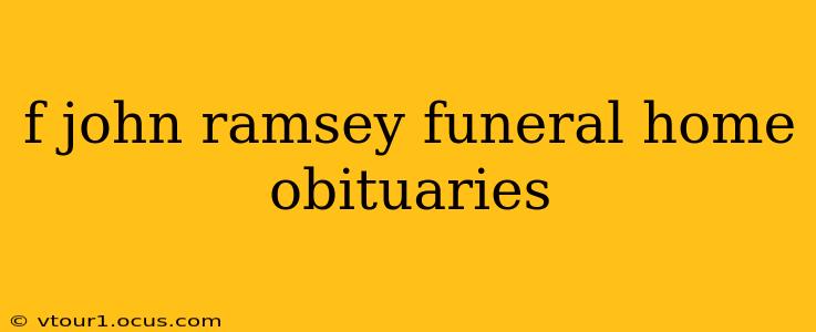 f john ramsey funeral home obituaries
