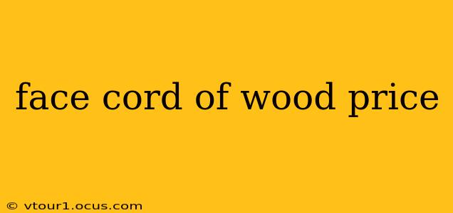 face cord of wood price