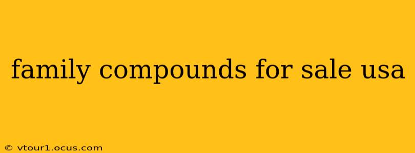 family compounds for sale usa