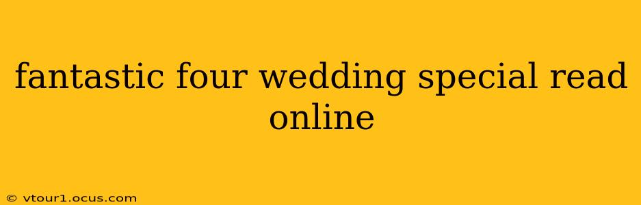 fantastic four wedding special read online