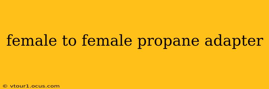 female to female propane adapter