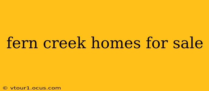 fern creek homes for sale