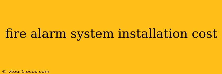 fire alarm system installation cost