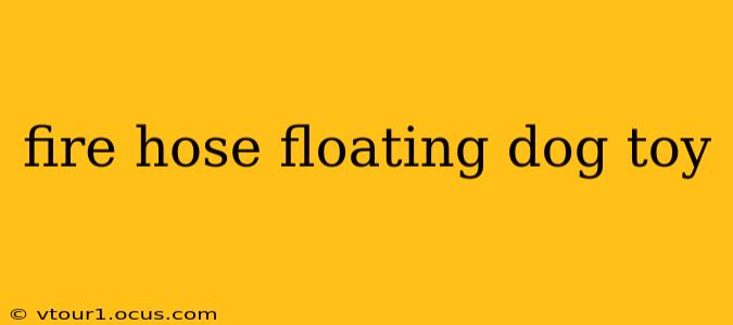 fire hose floating dog toy