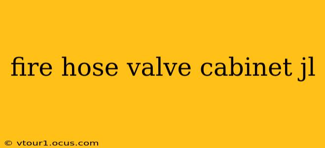 fire hose valve cabinet jl