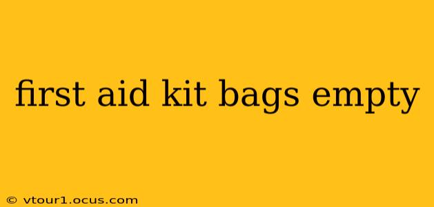 first aid kit bags empty