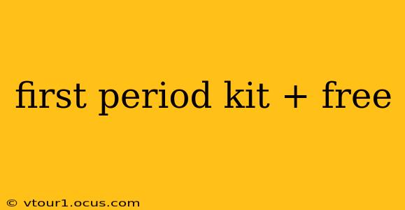 first period kit + free