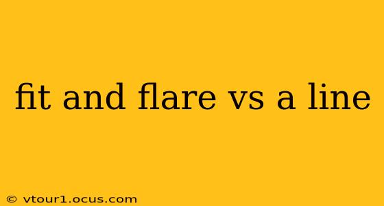fit and flare vs a line