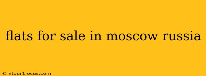 flats for sale in moscow russia