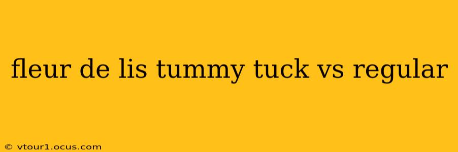 fleur de lis tummy tuck vs regular
