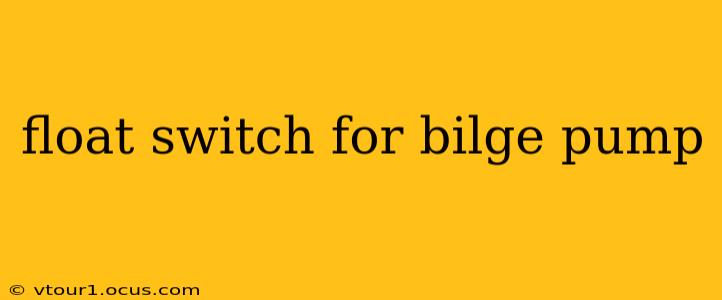 float switch for bilge pump