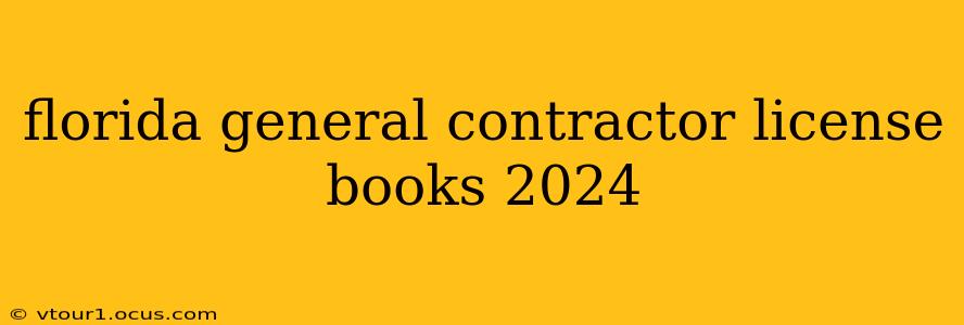 florida general contractor license books 2024
