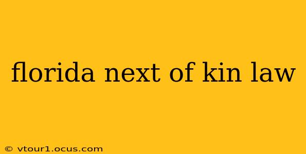 florida next of kin law