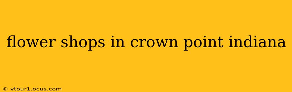 flower shops in crown point indiana