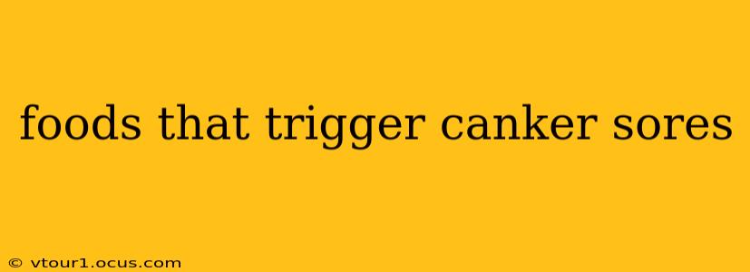 foods that trigger canker sores