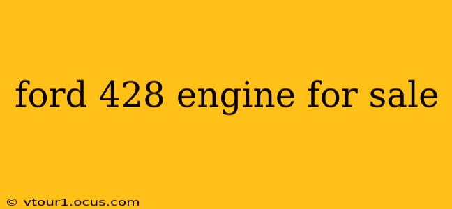 ford 428 engine for sale