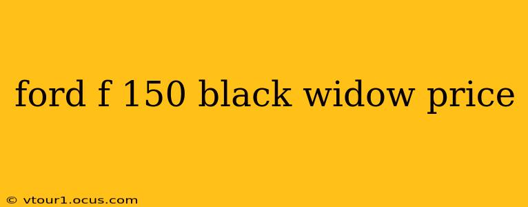 ford f 150 black widow price
