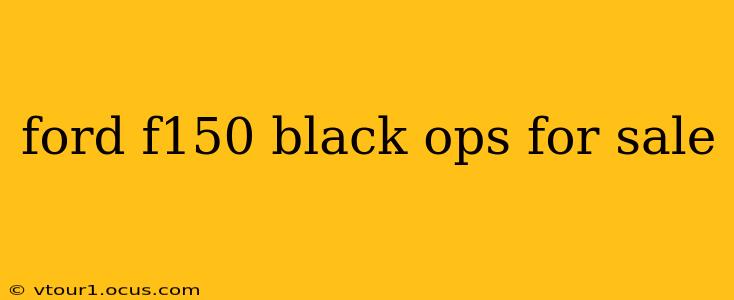 ford f150 black ops for sale