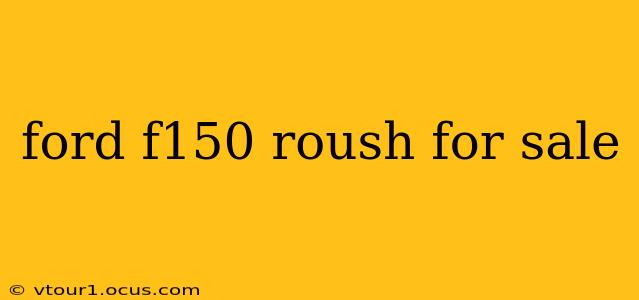 ford f150 roush for sale