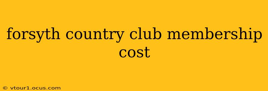 forsyth country club membership cost