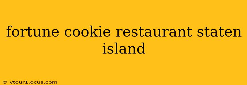 fortune cookie restaurant staten island