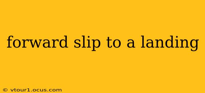 forward slip to a landing