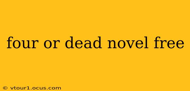 four or dead novel free