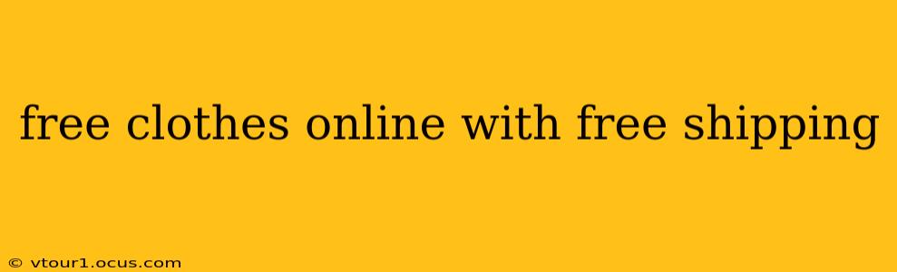 free clothes online with free shipping