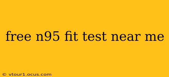 free n95 fit test near me