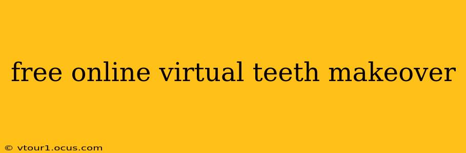 free online virtual teeth makeover